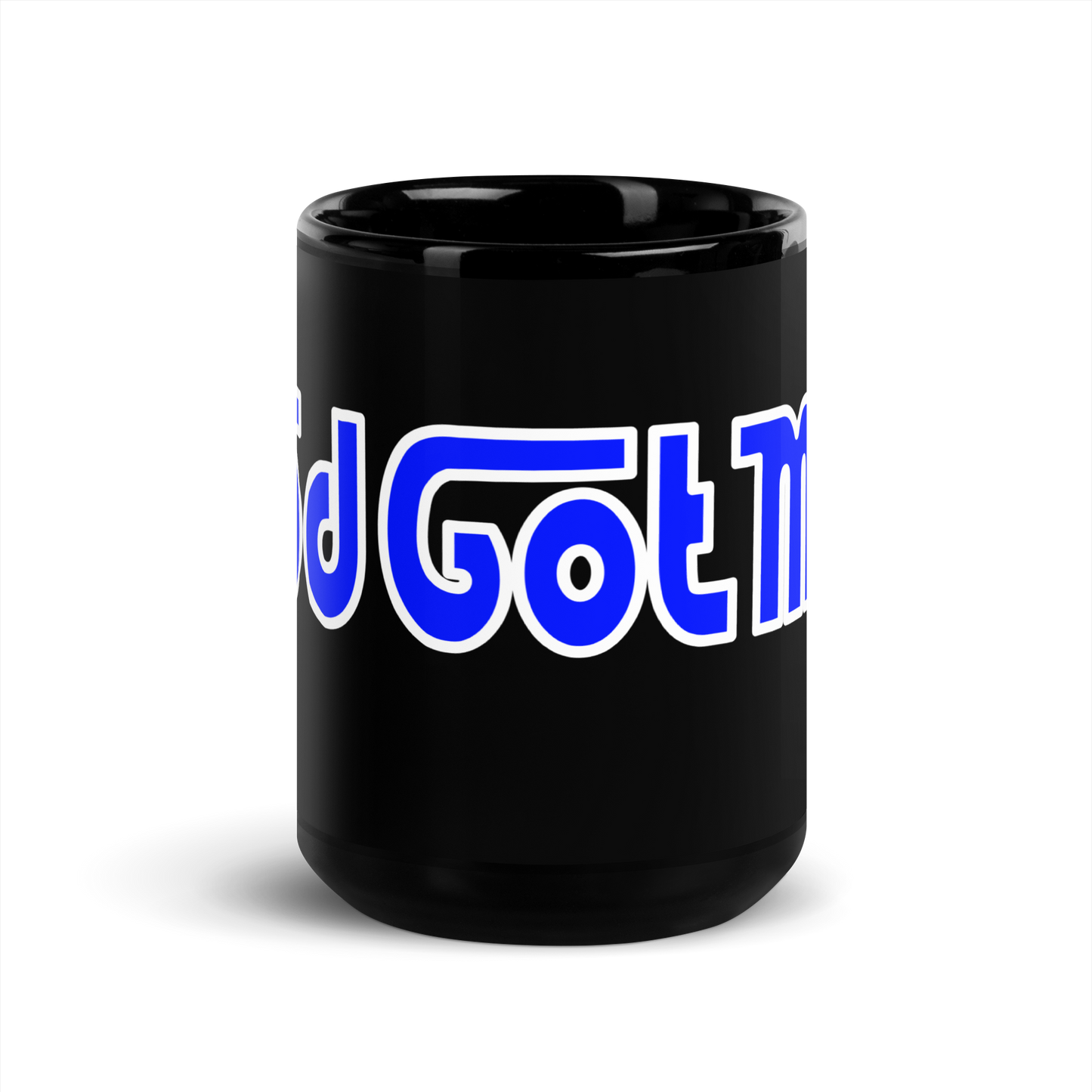 Got Got Me Mug bw