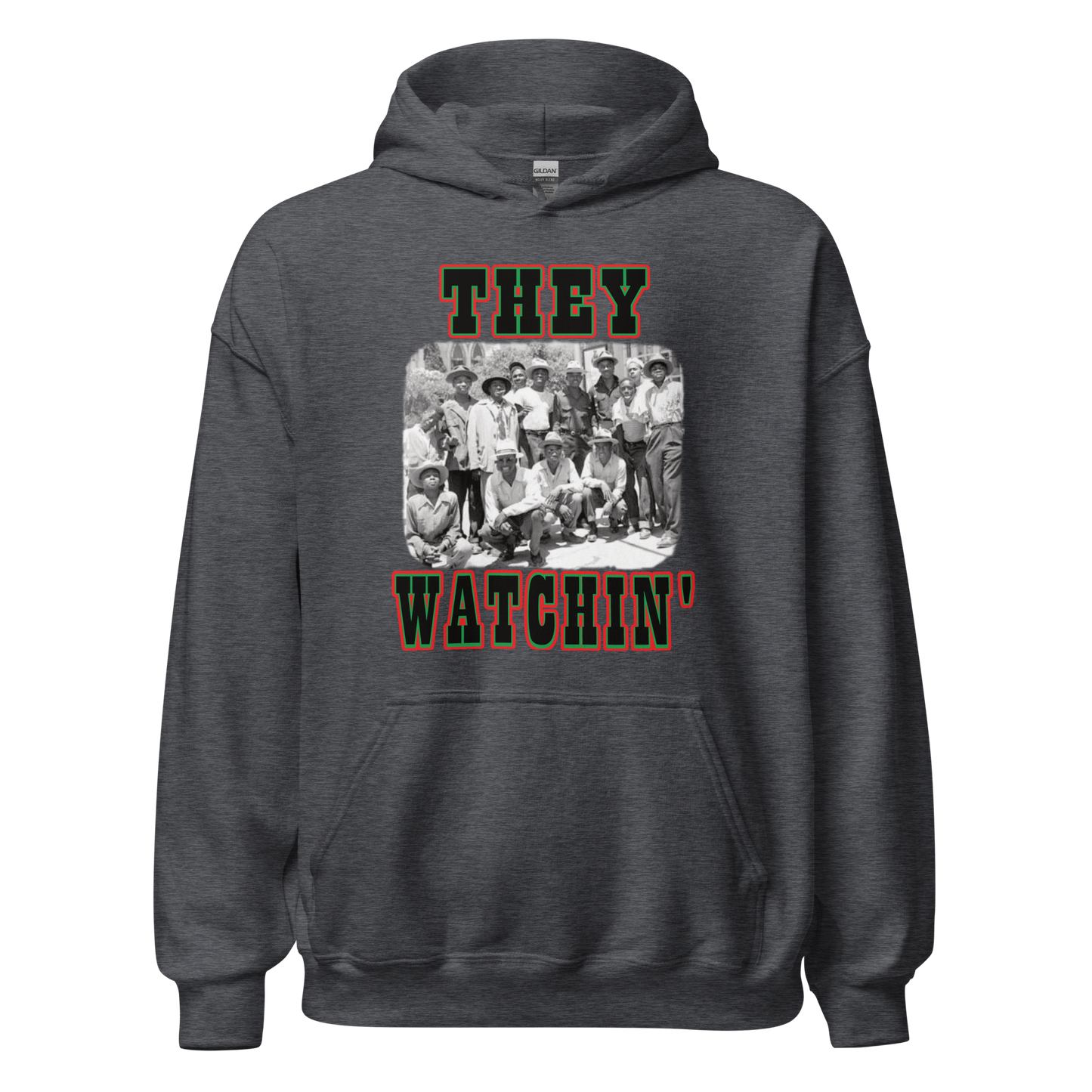They Watchin' Hoodie